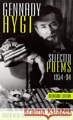Selected Poems 1954-1994 Genaddy Aygi Gennady I. Aygi Gennadi I. Aigi 9780810115408 Northwestern University Press - książka