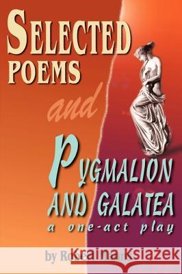 Selected Poems and Pygmalion and Galatea: A One-Act Play Manns, Robert 9781583483992 iUniverse - książka