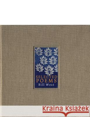 Selected Poems. Bill West Bill West 9781722490232 Createspace Independent Publishing Platform - książka