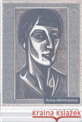 Selected Poems of Anna Akhmatova Anna Andreevna Akhmatova Judith Hemschemeyer Roberta Reeder 9780939010615 Zephyr Press (MA) - książka