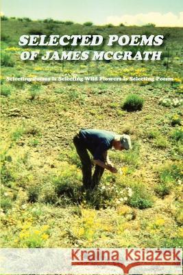 Selected Poems of James McGrath: Softcover James McGrath 9781632934581 Sunstone Press - książka