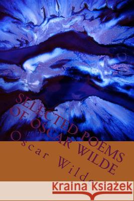 Selected Poems of Oscar Wilde Oscar Wilde 9781983536984 Createspace Independent Publishing Platform - książka