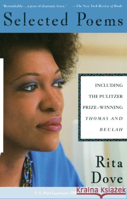 Selected Poems of Rita Dove Dove, Rita 9780679750802 Random House USA Inc - książka