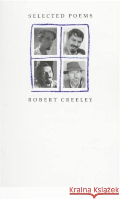 Selected Poems of Robert Creeley Creeley, Robert 9780520069367 University of California Press - książka