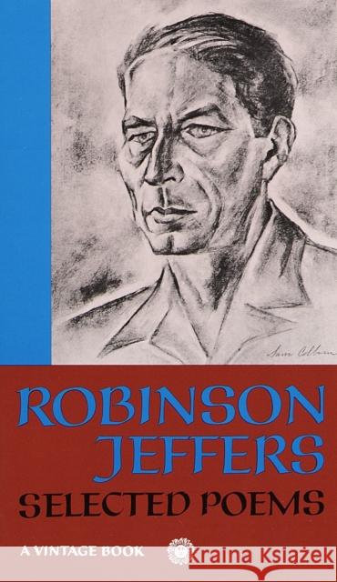 Selected Poems of Robinson Jeffers Jeffers, Robinson 9780394702957 Vintage Books USA - książka