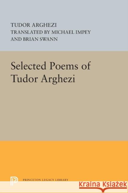 Selected Poems of Tudor Arghezi Tudor Arghezi Michael Impey 9780691616933 Princeton University Press - książka