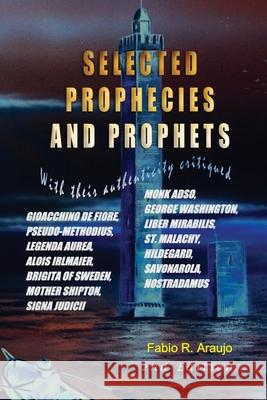 Selected Prophecies And Prophets Fabio Araujo 9788562022326 Iap - Information Age Pub. Inc. - książka