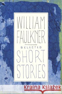 Selected Short Stories William Faulkner 9780679424789 Modern Library - książka