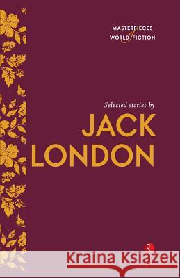 Selected Stories by Jack London Jack London Terry O'Brien 9788129132536 Rupa Publications India - książka