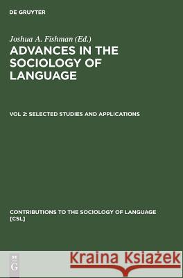 Selected Studies and Applications Joshua A. Fishman   9789027923028 Mouton de Gruyter - książka