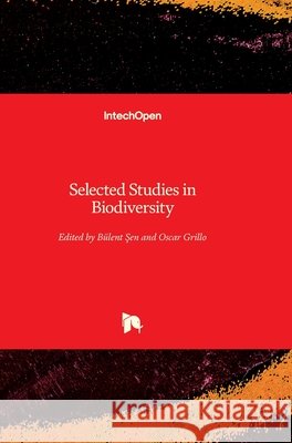 Selected Studies in Biodiversity B Şen Oscar Grillo 9781789232325 Intechopen - książka