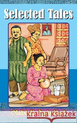 Selected Tales: Glimpses into Yorùbá Culture Volume II Ògúnlàna, O̩la 9781977242518 Outskirts Press - książka