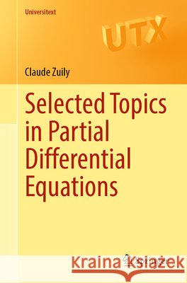 Selected Topics in Partial Differential Equations Claude Zuily 9783032240811 Springer Nature Switzerland AG - książka