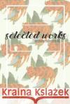 Selected Works Meghan Tranauskas 9781389344084 Blurb