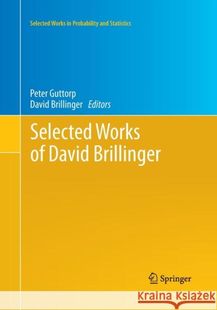 Selected Works of David Brillinger Peter Guttorp David Brillinger 9781493940905 Springer - książka