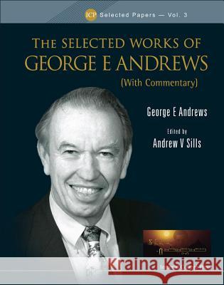 Selected Works of George E Andrews, the (with Commentary) George E Andrews 9781848166660  - książka