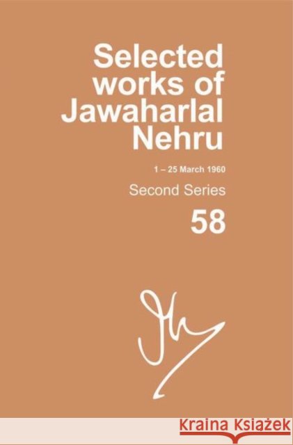 Selected Works of Jawaharlal Nehru: Second Series, Vol. 58: (1 - 25 March 1960) Madhavan K. Palat 9780199457359 Oxford University Press, USA - książka