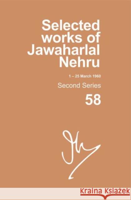 Selected Works of Jawaharlal Nehru: Second Series, Vol. 58: (1 - 25 March 1960) Madhavan K. Palat 9780199457359 Oxford University Press, USA - książka