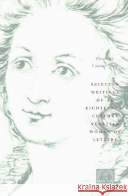 Selected Writings of an Eighteenth-Century Venetian Woman of Letters Elisabetta Camine Catherine M. Sama 9780226817682 University of Chicago Press - książka