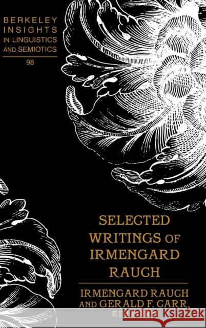 Selected Writings of Irmengard Rauch Irmengard Rauch Gerald F. Carr 9781433136061 Peter Lang Publishing - książka