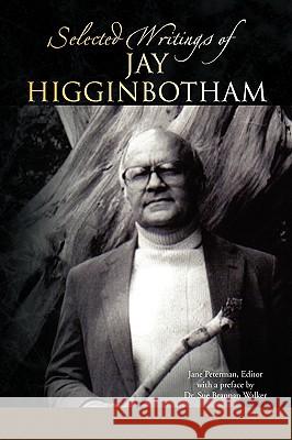 Selected Writings of Jay Higginbotham Jay Higginbotham 9781425798307 Xlibris Corporation - książka