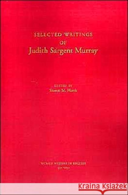 Selected Writings of Judith Sargent Murray Judith S. Murray Sharon M. Harris Susanne Woods 9780195078831 Oxford University Press - książka