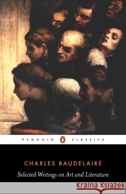 Selected Writings on Art and Literature Charles Baudelaire P. Charvet 9780140446067 Penguin Books Ltd - książka