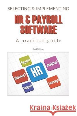 Selecting & Implementing HR & Payroll Software: A Practical Guide Denis Barnard   9781912315918 Stergiou Books Limited - książka
