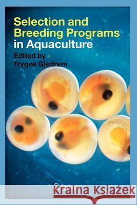 Selection and Breeding Programs in Aquaculture Trygve Gjedrem 9789048168408 Not Avail - książka