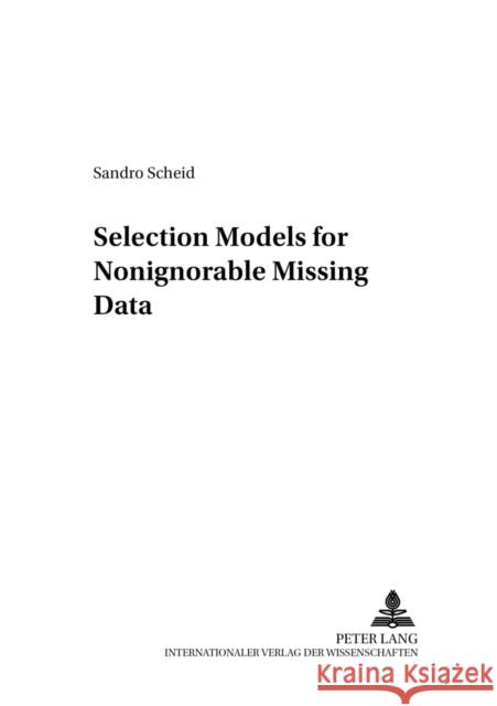 Selection Models for Nonignorable Missing Data Toutenburg, Helge 9783631534991 Peter Lang AG - książka