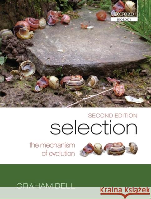 Selection: The Mechanism of Evolution Bell, Graham 9780198569725 Oxford University Press, USA - książka