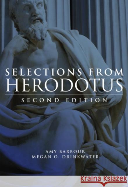 Selections from Herodotus Herodotus                                Amy L. Barbour Megan O. Drinkwater 9780806141701 University of Oklahoma Press - książka