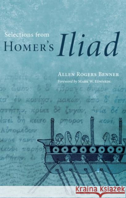 Selections from Homer's Iliad Allen Rogers Benner Mark W. Edwards Homer 9780806133638 Red River Books - książka