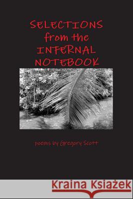 Selections from the Infernal Notebook Gregory Scott 9781312067202 Lulu.com - książka