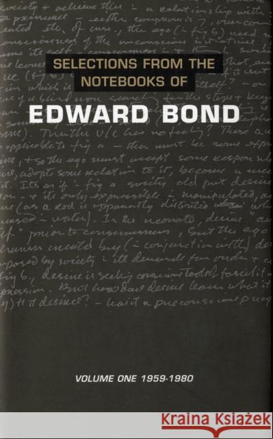 Selections from the Notebooks of Edward Bond: Volume One: 1959-1980 Bond, Edward 9780413705006  - książka
