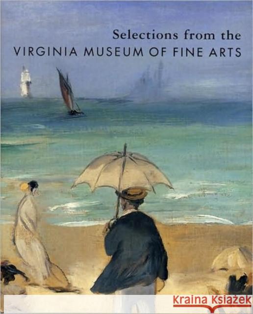 Selections from the Virginia Museum of Fine Arts Anne B. Barriault Kay M. Davidson 9780917046827 University of Virginia Press - książka