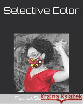 Selective Color Patrick Scott Barnes   9798496261975 Independently Published - książka