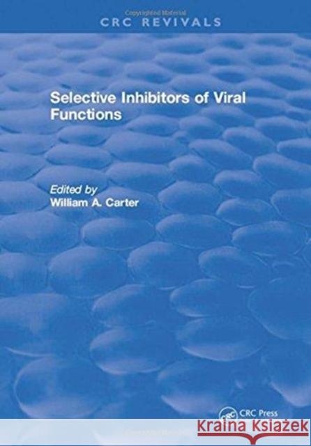 Selective Inhibitors of Viral Functions W. A. Carter 9781315897462 Taylor and Francis - książka