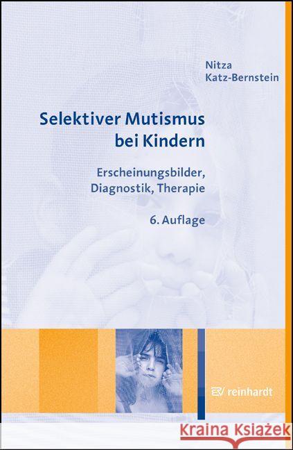 Selektiver Mutismus bei Kindern Katz-Bernstein, Nitza 9783497032389 Reinhardt, München - książka