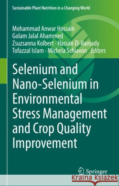 Selenium and Nano-Selenium in Environmental Stress Management and Crop Quality Improvement 9783031070624 Springer International Publishing - książka