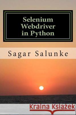 Selenium Webdriver in Python: Learn with Examples MR Sagar Shivaji Salunke 9781497337367 Createspace - książka