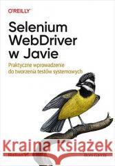 Selenium WebDriver w Javie Boni Garcia 9788328399822 Helion - książka