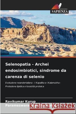 Selenopatia - Archei endosimbiotici, sindrome da carenza di selenio Ravikumar Kurup Parameswara Achuth 9786207602780 Edizioni Sapienza - książka