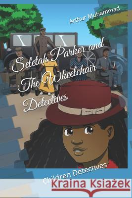 Seletah Parker and The Wheelchair Detectives: Children Detectives Price, Johnathan 9781796860047 Independently Published - książka