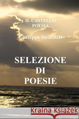 Selezione di poesie Stracuzzi, Giuseppe 9781508473763 Createspace - książka