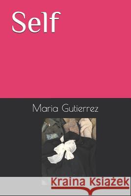 Self Maria Evelina Gutierrez 9781796241006 Independently Published - książka