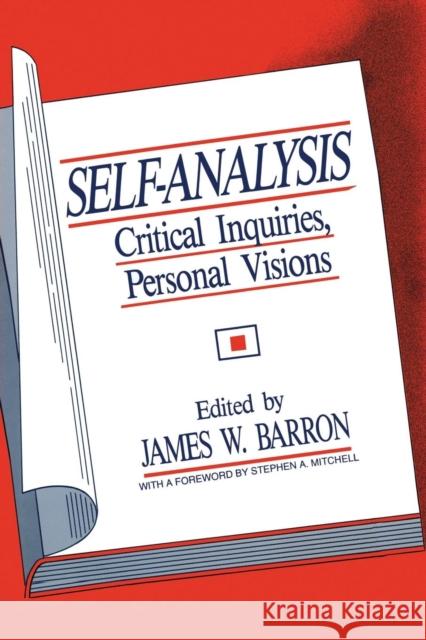 Self-Analysis: Critical Inquiries, Personal Visions James W. Barron 9781138872417 Routledge - książka