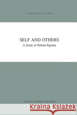 Self and Others: A Study of Ethical Egoism Österberg, Jan 9789401077965 Springer - książka