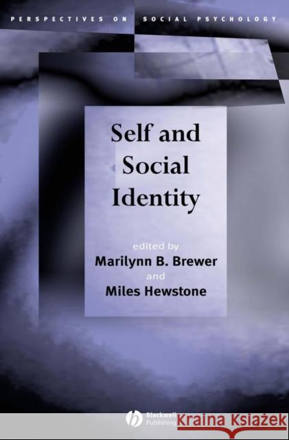 Self and Social Identity Marilynn B. Brewer Miles Hewstone 9781405110693 Blackwell Publishers - książka