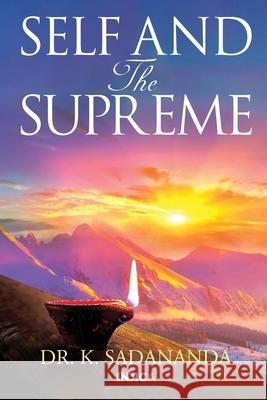 Self and the Supreme Dr K Sadananda 9781648999536 Notion Press - książka